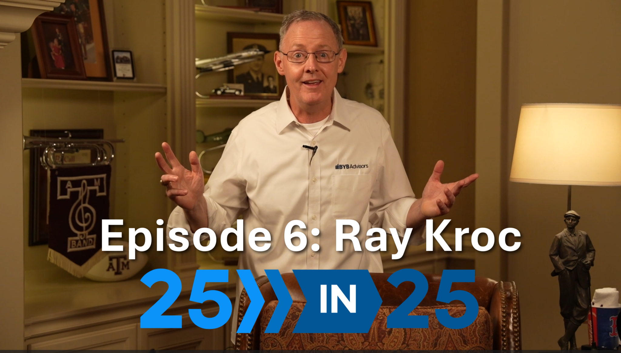Chris Alexander stands in his study and a text lays over the image that says Episode 6: Ray Kroc, 25 in 25